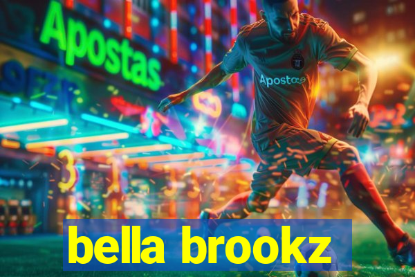 bella brookz